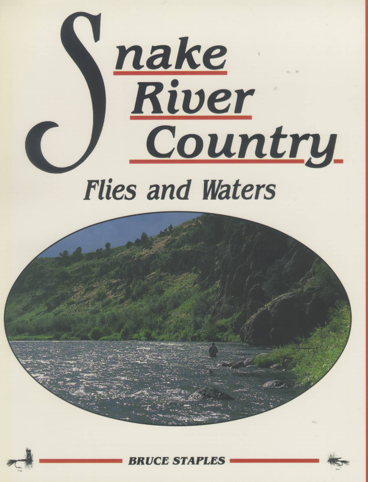 SNAKE RIVER COUNTRY: flies and waters. 